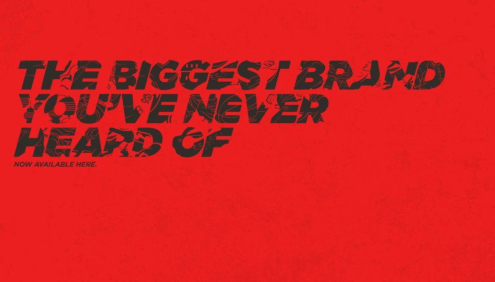 The Biggest Brand You've Never Heard Of